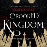 Crooked Kingdom By Leigh Bardugo