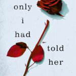 If Only I Had Told Her By Laura Nowlin