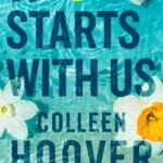 It Starts with Us By Colleen Hoover