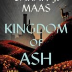 Kingdom of Ash By Sarah J. Maas
