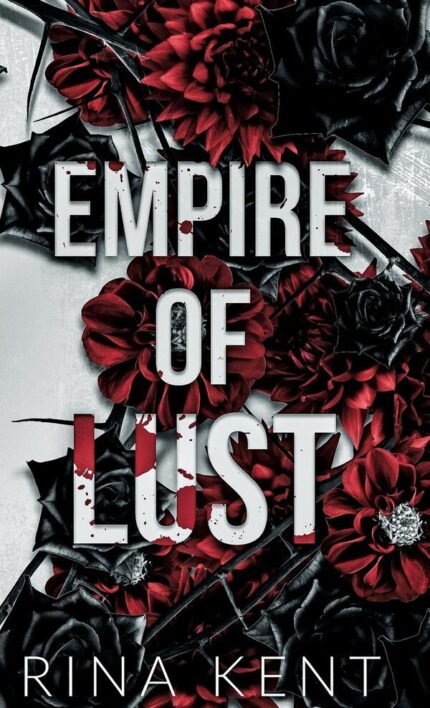 Empire of Lust By Rina Kent
