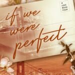 If We Were Perfect By Ana Huang