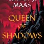 Queen of Shadows By Sarah J. Maas