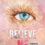 Believe Me By Tahereh Mafi