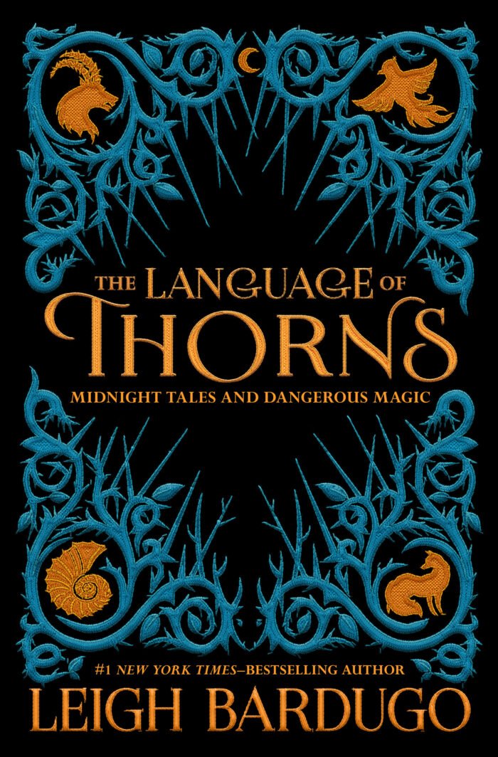 The Language of Thorns: Midnight Tales and Dangerous Magic By Leigh Bardugo - Image 1