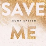 Save Me By Mona Kasten