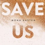 Save Us By Mona Kasten