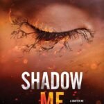 Shadow Me By Tahereh Mafi