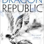 The Dragon Republic By R.F. Kuang