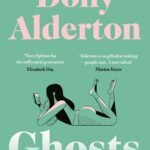 Ghosts By Dolly Alderton