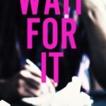 Wait for It By Mariana Zapata