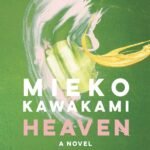Heaven By Mieko Kawakami