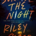 Survive the Night By Riley Sager