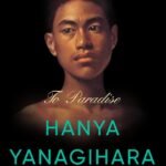 To Paradise By Hanya Yanagihara