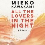 All the Lovers in the Night By Mieko Kawakami