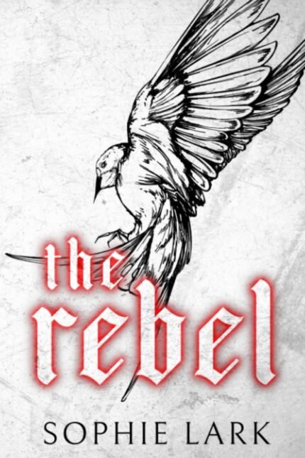 The Rebel By Sophie Lark