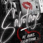 Sabotage  By Shantel Tessier
