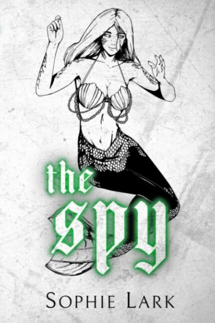 The Spy By Sophie Lark