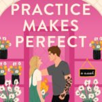 Practice Makes Perfect By Sarah Adams