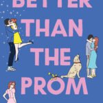 Better than the Prom By Lynn Painter