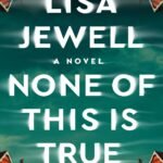 None of This Is True By Lisa Jewell