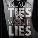 Black Ties & White Lies By Kat Singleton