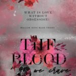 The Blood We Crave: Part One By Monty Jay