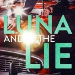 Luna and the Lie By Mariana Zapata