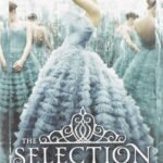 The Selection By Kiera Cass