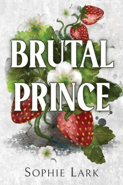 Brutal Prince By Sophie Lark