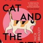 The Cat and The City By Nick Bradley
