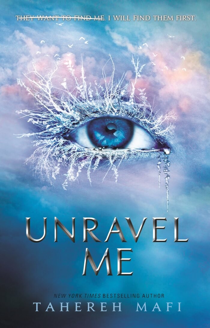 Unravel Me By Tahereh Mafi - Image 1