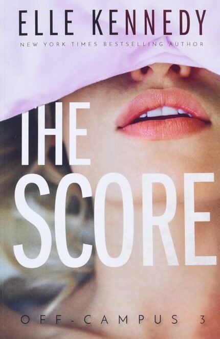 The Score By Elle Kennedy