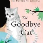 The Goodbye Cat By Hiro Arikawa