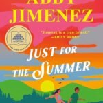 Just for the Summer By Abby Jimenez