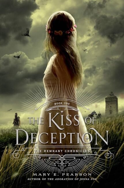 The Kiss of Deception By Mary E. Pearson