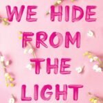 Things We Hide from the Light By Lucy Score