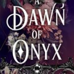 A Dawn of Onyx By Kate Golden