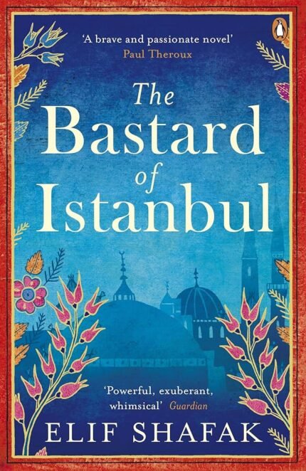 The Bastard of Istanbul By Elif Shafak