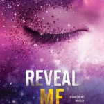 Reveal Me By Tahereh Mafi