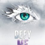 Defy Me By Tahereh Mafi