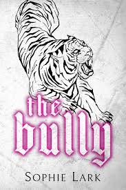 The Bully By Sophie Lark