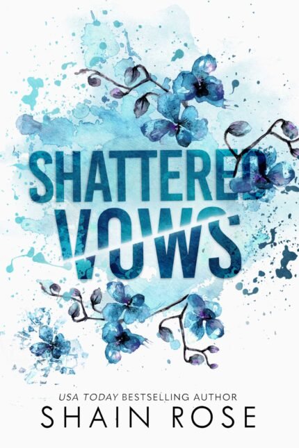 Shattered Vows By Shain Rose