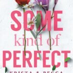 Some Kind of Perfect By Krista Ritchie
