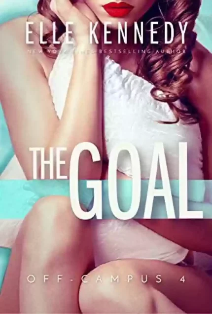 The Goal By Elle Kennedy