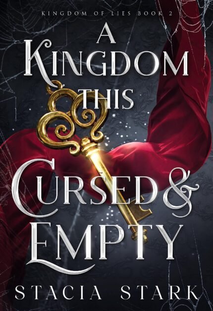 A Kingdom This Cursed and Empty By Stacia Stark
