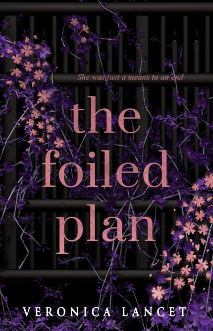 The Foiled Plan By Veronica Lancet