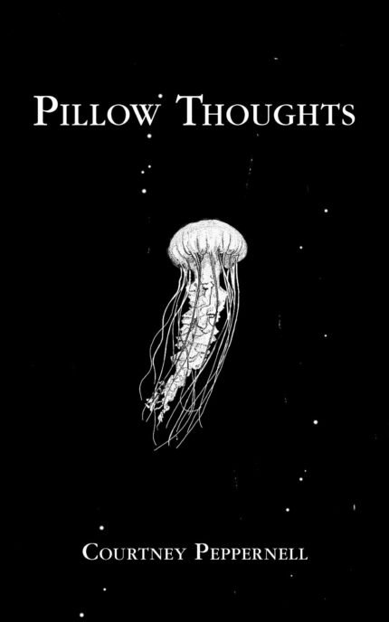 Pillow Thoughts volume 1 By Courtney Peppernell