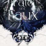 Fate of A Faux By Meagan Brandy