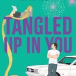 Tangled Up in You By Christina Lauren